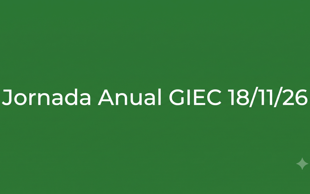 Save the Date | Jornada Anual GIEC 18/11/26. CONTRIBUYE con tu Caso de Éxito